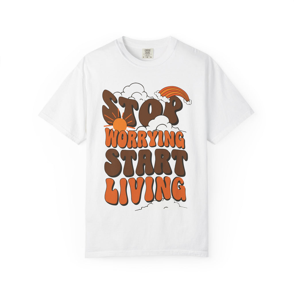Cool Motivational Unisex T-Shirt, Stop Worrying Start Living Tee, Casual Wear, Gift for Friends, Positive Vibes Clothing