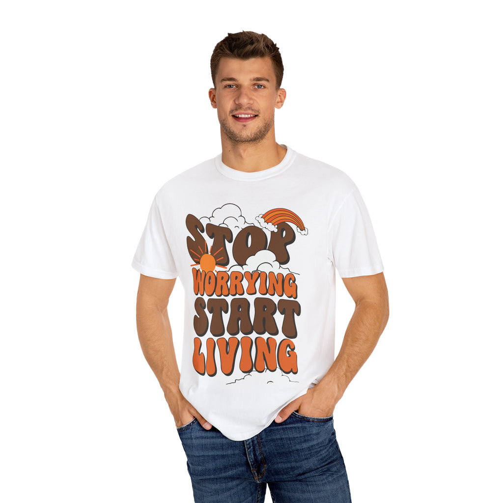 Cool Motivational Unisex T-Shirt, Stop Worrying Start Living Tee, Casual Wear, Gift for Friends, Positive Vibes Clothing