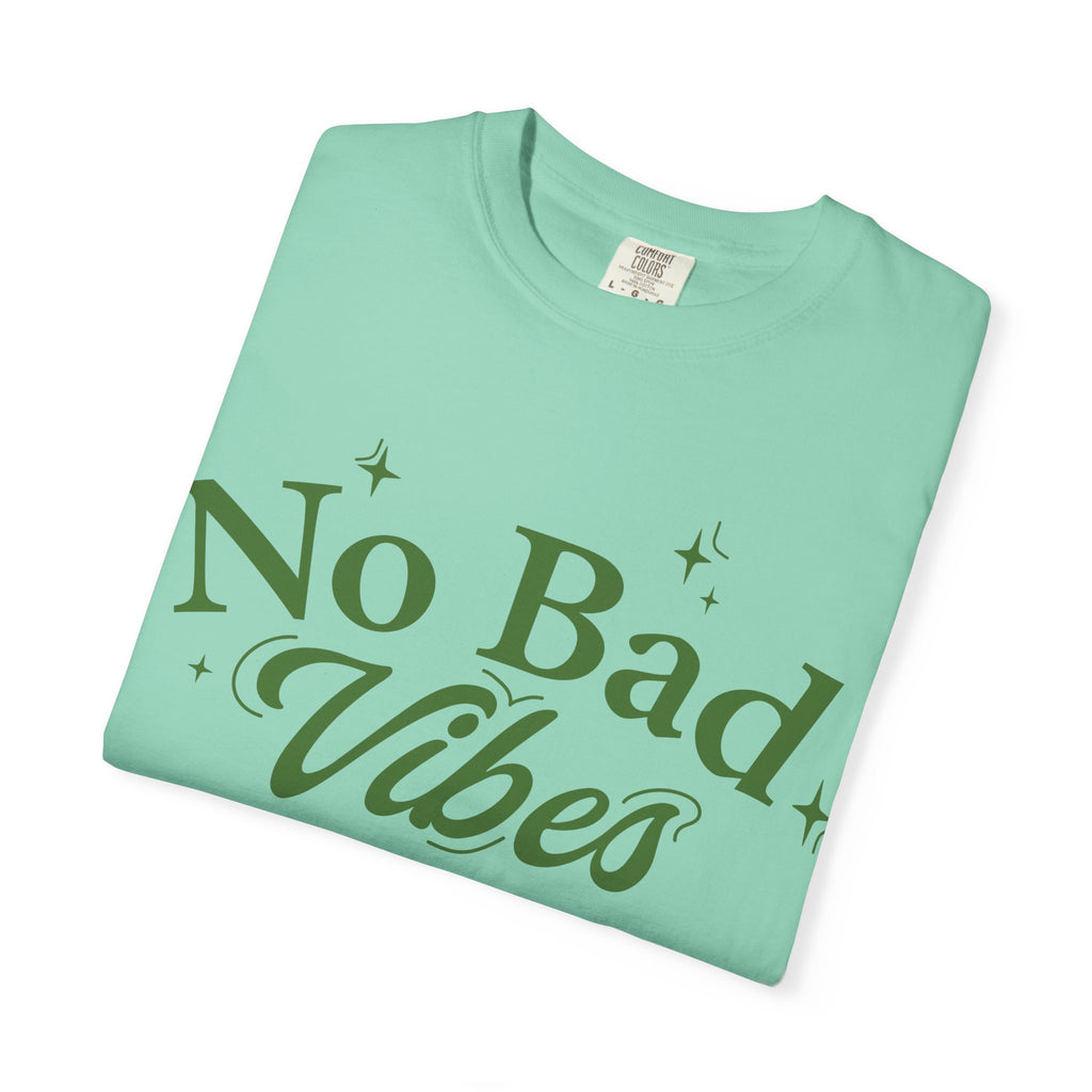 Garment-Dyed T-shirt with 'No Bad Vibes' | Positive Vibes Shirt, Unisex Casual Tee, Summer Wardrobe Essential, Gift for Friends, [...]