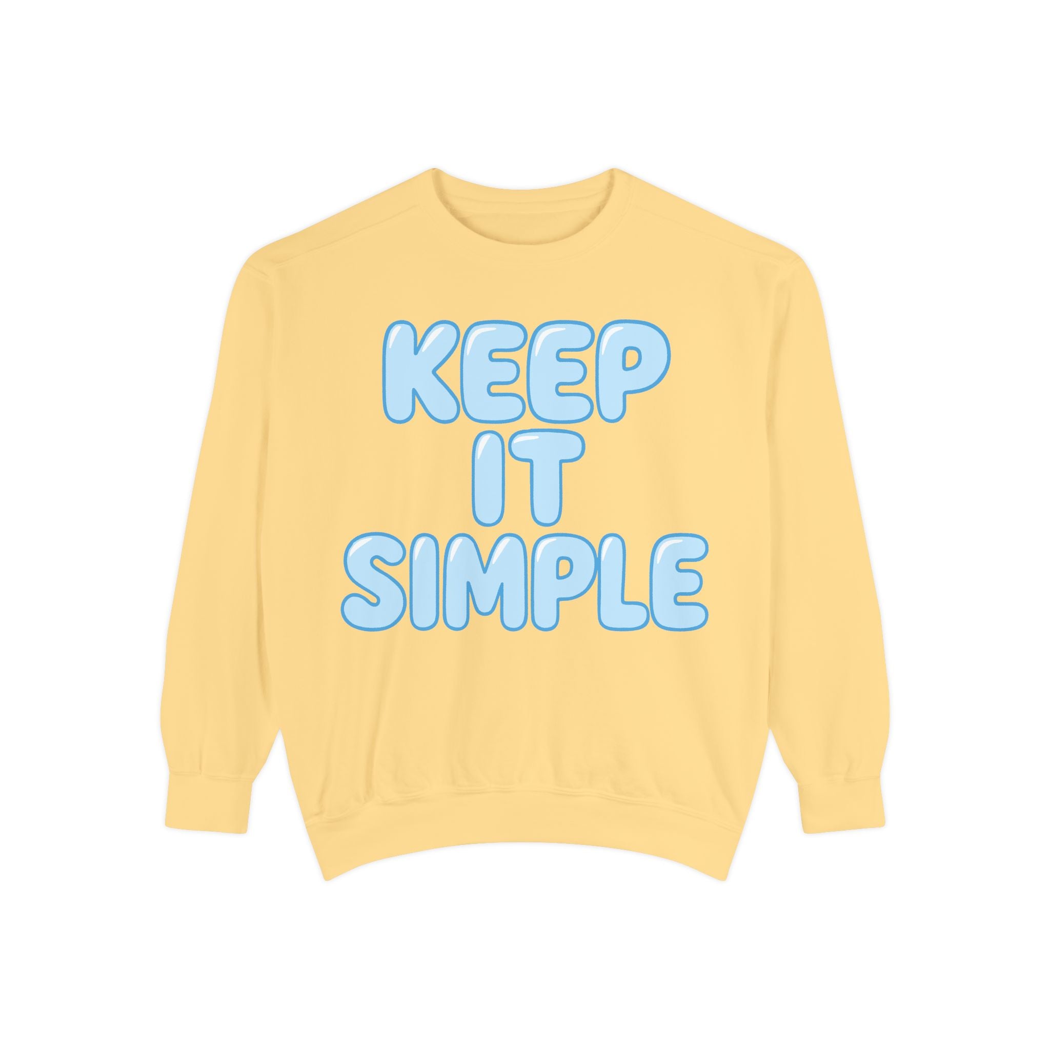 Garment-Dyed Sweatshirt, Keep It Simple Sweatshirt, Relaxed Fit Sweatshirt, Casual Apparel, Unisex Pullover