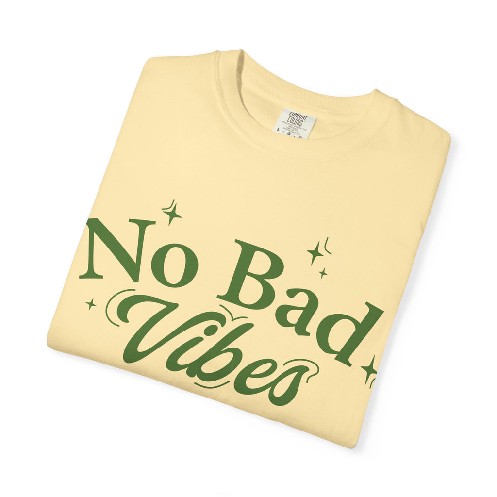 Garment-Dyed T-shirt with 'No Bad Vibes' | Positive Vibes Shirt, Unisex Casual Tee, Summer Wardrobe Essential, Gift for Friends, [...]